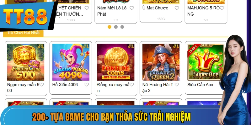 200+ tựa game cho bạn thỏa sức trải nghiệm